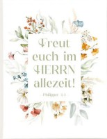 Leinwandbild "Freut euch im Herrn allezeit!" 30x40 cm